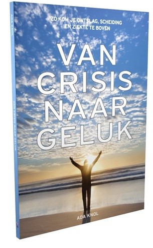 Van crisis naar geluk - Ada Kok